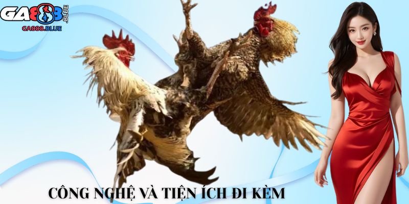 Công nghệ và tiện ích đi kèm